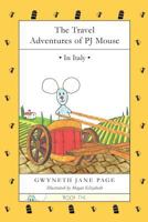 The Travel Adventures of PJ Mouse In Italy 0995966141 Book Cover