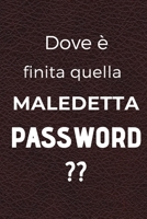 Dove è finita questa maledetta password: Taccuino A5 con password Web e indirizzo Internet (French Edition) 1676822569 Book Cover