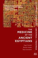 Medicine of the Ancient Egyptians: 1: Surgery, Gynecology, Obstetrics, and Pediatrics 9774169964 Book Cover