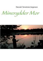 Minerydder-mor 877145781X Book Cover