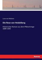Die Rose Von Heidelberg 374363290X Book Cover