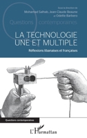 La technologie une et multiple: Réflexions libanaises et françaises (Questions Contemporaines) (French Edition) 2343199299 Book Cover