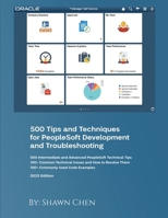 500 Tips and Techniques for Peoplesoft Development and Troubleshooting 1916626912 Book Cover