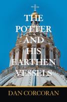 The Potter and His Earthen Vessels 1532038852 Book Cover