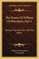 The Poems Of William Of Shoreham, Part 1: Preface, Introduction, Text And Notes 1163235571 Book Cover