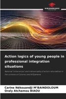 Action logics of young people in professional integration situations 6207976290 Book Cover