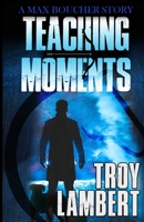 Teaching Moments B0C15M932Y Book Cover