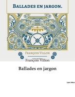 Ballades en jargon B0CBZP8QQM Book Cover