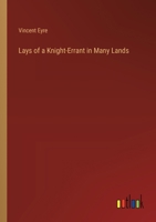 Lays of a Knight - Errant in Many Lands 1357127847 Book Cover