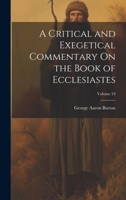 A Critical and Exegetical Commentary On the Book of Ecclesiastes; Volume 24 1021704814 Book Cover