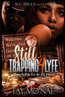 Still Trappin' 4 Lyfe: Down To Ride For An ATL Menace 0359423108 Book Cover