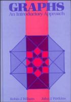 Graphs: An Introductory Approach--A First Course in Discrete Mathematics 0471615544 Book Cover
