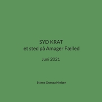 SYD KRAT et sted på Amager Fælled: Juni 2021 874304493X Book Cover