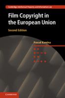 Film Copyright in the European Union 1107120748 Book Cover