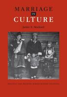 Marriage in Culture: Practice And Meaning Across Diverse Societies 0155063863 Book Cover