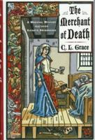 The Merchant of Death (Being the Third of the Canterbury Tales of Kathyn Swinbrooke, Leech and Physician) 0312131240 Book Cover