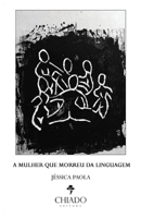 A mulher que morreu da linguagem 9897740104 Book Cover