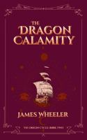 The Dragon Calamity (The Origin Cycle) B0FL1RQH1Y Book Cover
