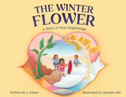 The Winter Flower: A Story of New Beginnings B0FVQZKXYG Book Cover