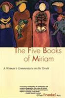 The Five Books of Miriam: A Woman's Commentary on the Torah 0399141952 Book Cover