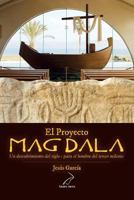 El Proyecto Magdala: Un Descubrimiento del Siglo I Para El Hombre del Tercer Milenio 8494571303 Book Cover