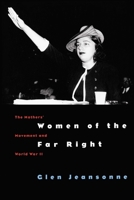 Women of the Far Right: The Mothers' Movement and World War II 0226395871 Book Cover