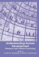 Understanding Human Development: Dialogues with Lifespan Psychology 1402073836 Book Cover
