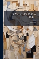 Le Valais De 1840 A 1844 (1845) 1273856112 Book Cover