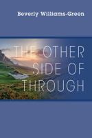 The Other Side of Through 1478737972 Book Cover