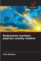 Budowanie wartosci poprzez zasoby ludzkie (Polish Edition) 620931872X Book Cover