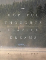 Hopeful Thoughts Fearful Dreams 1456884018 Book Cover