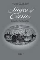 Saga of Carus: Under the Northern Sky 1948262886 Book Cover
