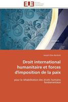 Droit International Humanitaire Et Forces D'Imposition de La Paix 3841790798 Book Cover