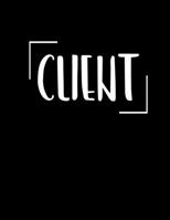 Client: Best Client Record Profile Client Data Organizer Log Book with A - Z Alphabetical Tabs For Salon Hair Stylist Barber Personal Client Record ... Log Book Organizer Information Keeper 1659143764 Book Cover