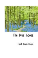 The Blue Goose 1517714680 Book Cover