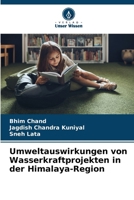 Umweltauswirkungen von Wasserkraftprojekten in der Himalaya-Region (German Edition) 6209443966 Book Cover