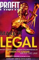 Make It Legal: What Every Canadian Entrepreneur Needs to Know about the Law 0471642452 Book Cover