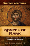 The Better Part, Gospel of Mark 1644131420 Book Cover