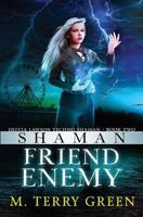 Shaman, Friend, Enemy 1466463007 Book Cover