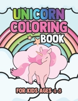 Unicorn Coloring Book for Kids Ages 4-8: Amazing Adorable Unicorns Rainbow Magical 1695570308 Book Cover