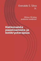 Katkonaista paastoamista ja kotikryoterapiaa: Miinus 30 kiloa puolessa vuodessa! B08NYSYTV7 Book Cover