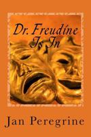 Dr. Freudine Is in: The Drama Deepens 1535366990 Book Cover