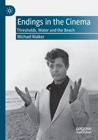 Endings in the Cinema: Thresholds, Water and the Beach 3030316564 Book Cover