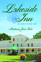 Lakeside Inn: The Legacy in Mount Dora (Landmarks) 1467171328 Book Cover