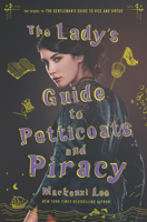 The Lady's Guide to Petticoats and Piracy 0062795325 Book Cover