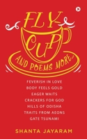 Fly-Cup and Poems More... 1636337872 Book Cover
