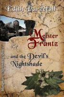 Meister Frantz and the Devil's Nightshade 1542777542 Book Cover