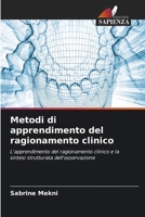 Metodi di apprendimento del ragionamento clinico (Italian Edition) 6630370562 Book Cover