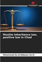 Muslim inheritance law, positive law in Chad 620683333X Book Cover