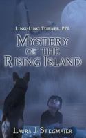 Ling-Ling Turner, Ppi: Mystery of the Rising Island 1457523639 Book Cover